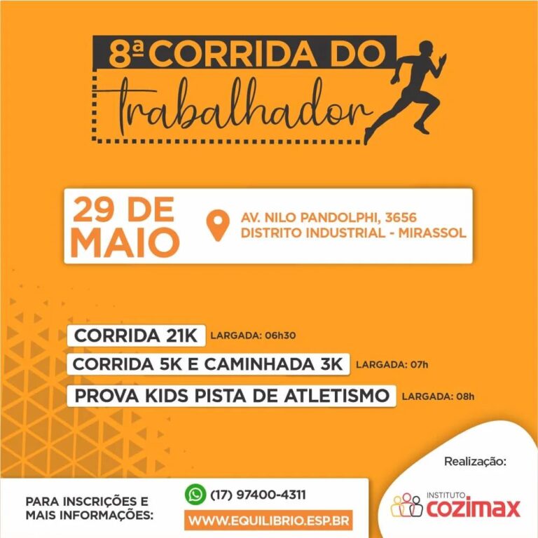 8ª CORRIDA DO TRABALHADOR | INSTITUTO COZIMAX MIRASSOL-SP