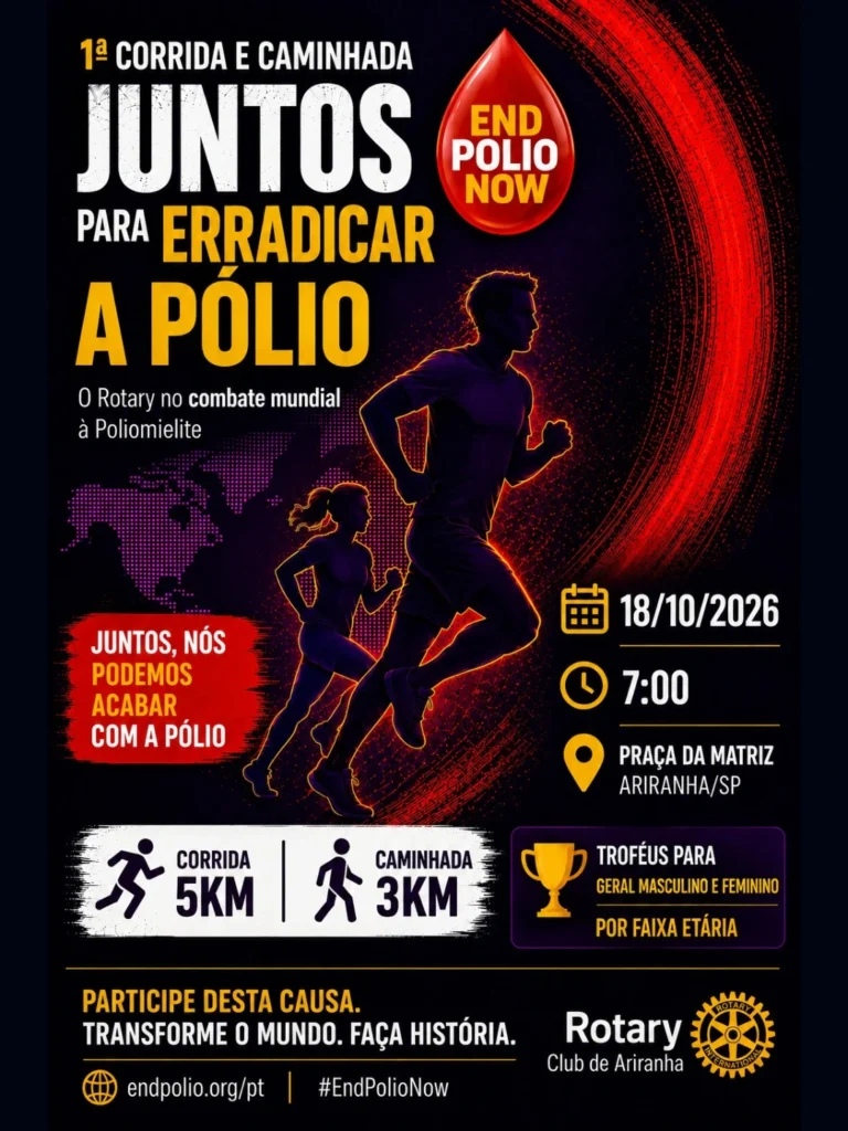 1ª CORRIDA E CAMINHADA JUNTOS PARA ERRADICAR A PÓLIO – ROTARY CLUB DE ARIRANHA-SP